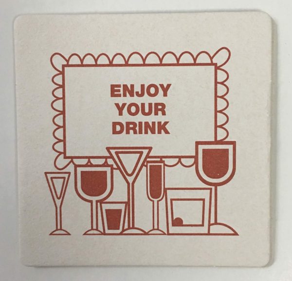 Enjoy your drink beverage coaster